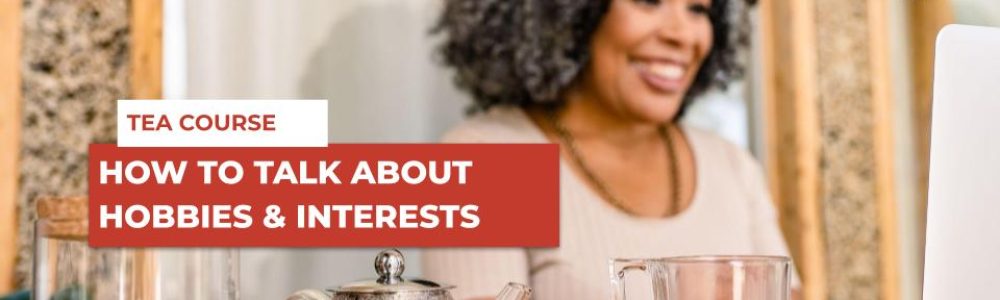 #4 How to talk about hobbies & interests (1)